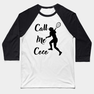 call me coco champion hilarious tennis meme Baseball T-Shirt